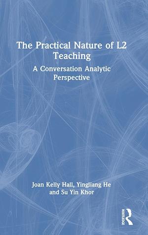 The Practical Nature of L2 Teaching