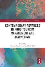 Contemporary Advances in Food Tourism Management and Marketing