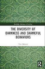 The Diversity of Darkness and Shameful Behaviors