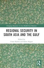 Regional Security in South Asia and the Gulf