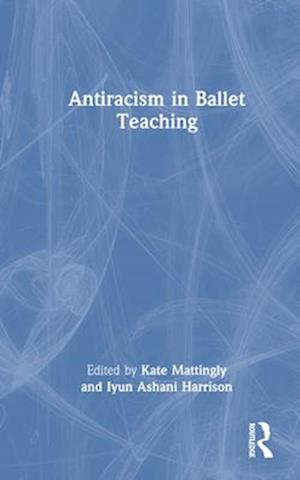 Antiracism in Ballet Teaching