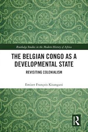The Belgian Congo as a Developmental State