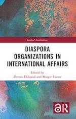 Diaspora Organizations in International Affairs