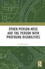 Other-person-ness and the Person with Profound Disabilities