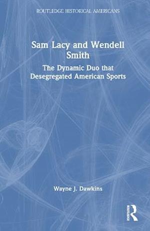 Sam Lacy and Wendell Smith