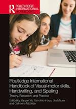 Routledge International Handbook of Visual-Motor Skills, Handwriting, and Spelling