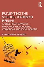 Preventing the School-to-Prison Pipeline