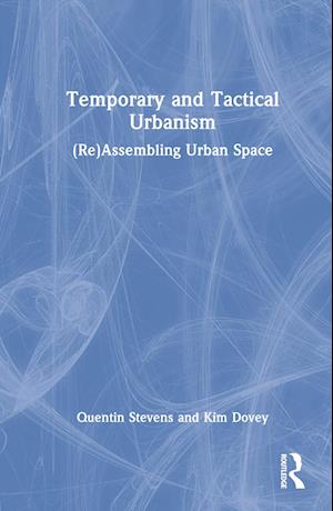 Temporary and Tactical Urbanism