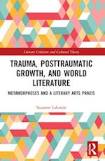 Trauma, Posttraumatic Growth, and World Literature
