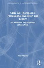 Clara M. Thompson’s Professional Evolution and Legacy