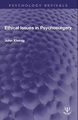 Ethical Issues in Psychosurgery