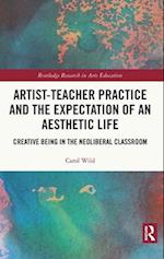 Artist-Teacher Practice and the Expectation of an Aesthetic Life