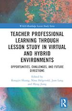 Teacher Professional Learning through Lesson Study in Virtual and Hybrid Environments