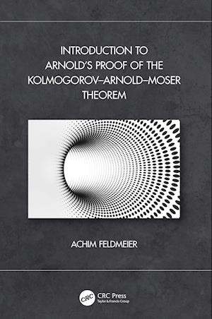 Introduction to Arnold’s Proof of the Kolmogorov–Arnold–Moser Theorem