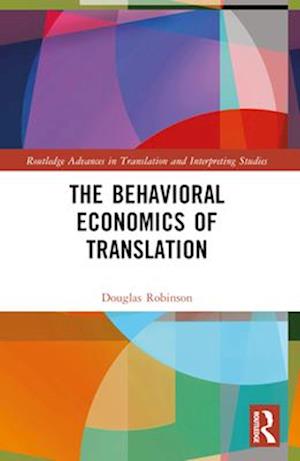 The Behavioral Economics of Translation