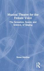 Musical Theatre for the Female Voice
