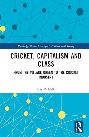 Cricket, Capitalism and Class