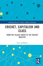 Cricket, Capitalism and Class