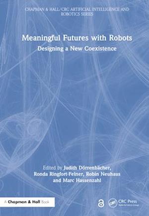 Meaningful Futures with Robots