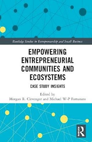 Empowering Entrepreneurial Communities and Ecosystems