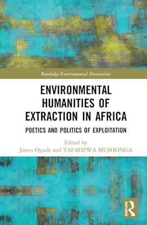 Environmental Humanities of Extraction in Africa