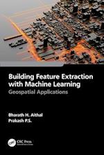 Building Feature Extraction with Machine Learning