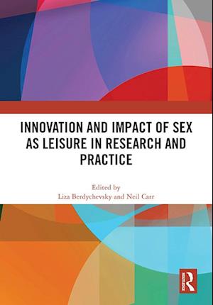 Innovation and Impact of Sex as Leisure in Research and Practice