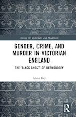 Gender, Crime and Murder in Victorian England