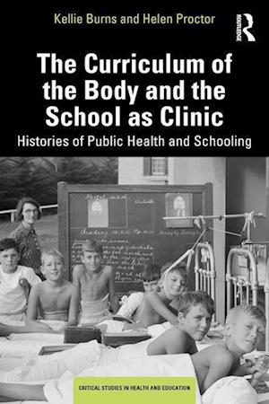 The Curriculum of the Body and the School as Clinic