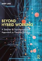 Beyond Hybrid Working