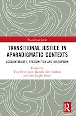 Transitional Justice in Aparadigmatic Contexts