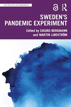 Sweden’s Pandemic Experiment