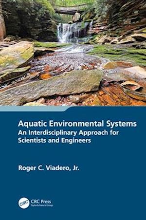 Aquatic Environmental Systems – an Interdisciplinary Approach for Scientists and Engineers