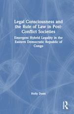 Legal Consciousness and the Rule of Law in Post-Conflict Societies