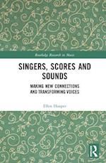 Singers, Scores and Sounds