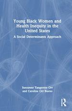 Young Black Women and Health Inequity in the United States