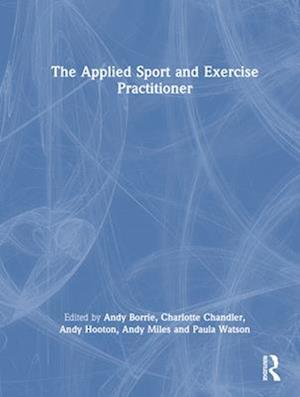 The Applied Sport and Exercise Practitioner