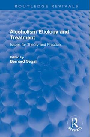 Alcoholism Etiology and Treatment