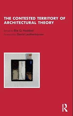 The Contested Territory of Architectural Theory