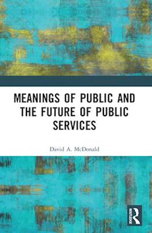 Meanings of Public and the Future of Public Services