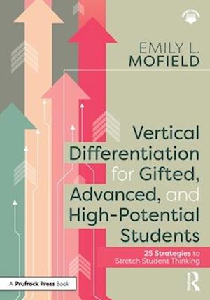 Vertical Differentiation for Gifted, Advanced, and High-Potential Students