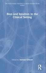 Bion and Intuition in the Clinical Setting