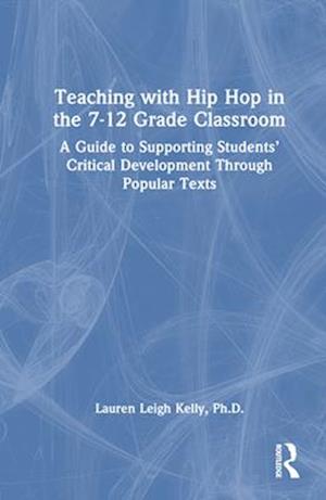 Teaching with Hip Hop in the 7-12 Grade Classroom