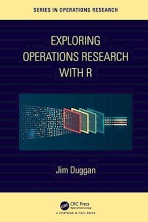 Exploring Operations Research with R