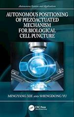 Autonomous Positioning of Piezoactuated Mechanism for Biological Cell Puncture