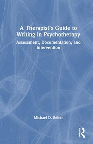 A Therapist’s Guide to Writing in Psychotherapy