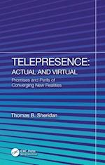 Telepresence: Actual and Virtual