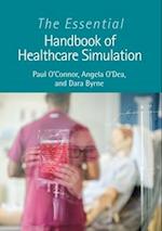 The Essential Handbook of Healthcare Simulation