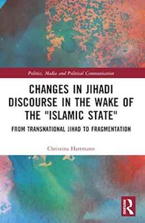 Changes in Jihadi Discourse in the Wake of the Islamic State