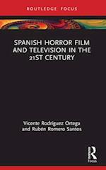 Spanish Horror Film and Television in the 21st Century